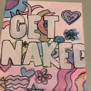 “GET NAKED” Painting